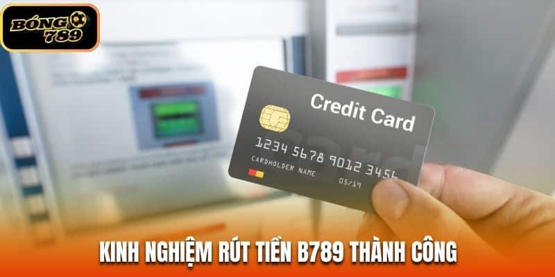 Kinh nghiệm để rút tiền thành công