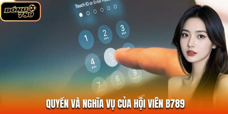 Quyền và nghĩa vụ của hội viên B789