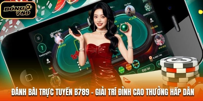 Đánh Bài Trực Tuyến B789