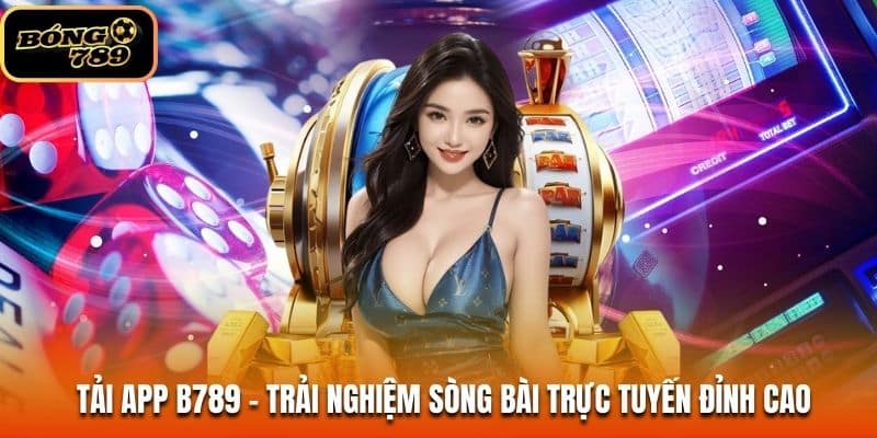 Tải App B789